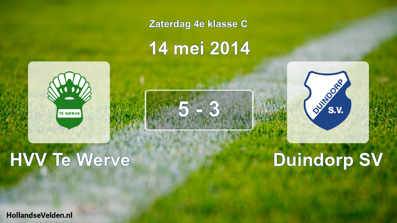 Total number of matches played: HVV Te Werve - Duindorp SV 5 - 3 (14 May 2014)