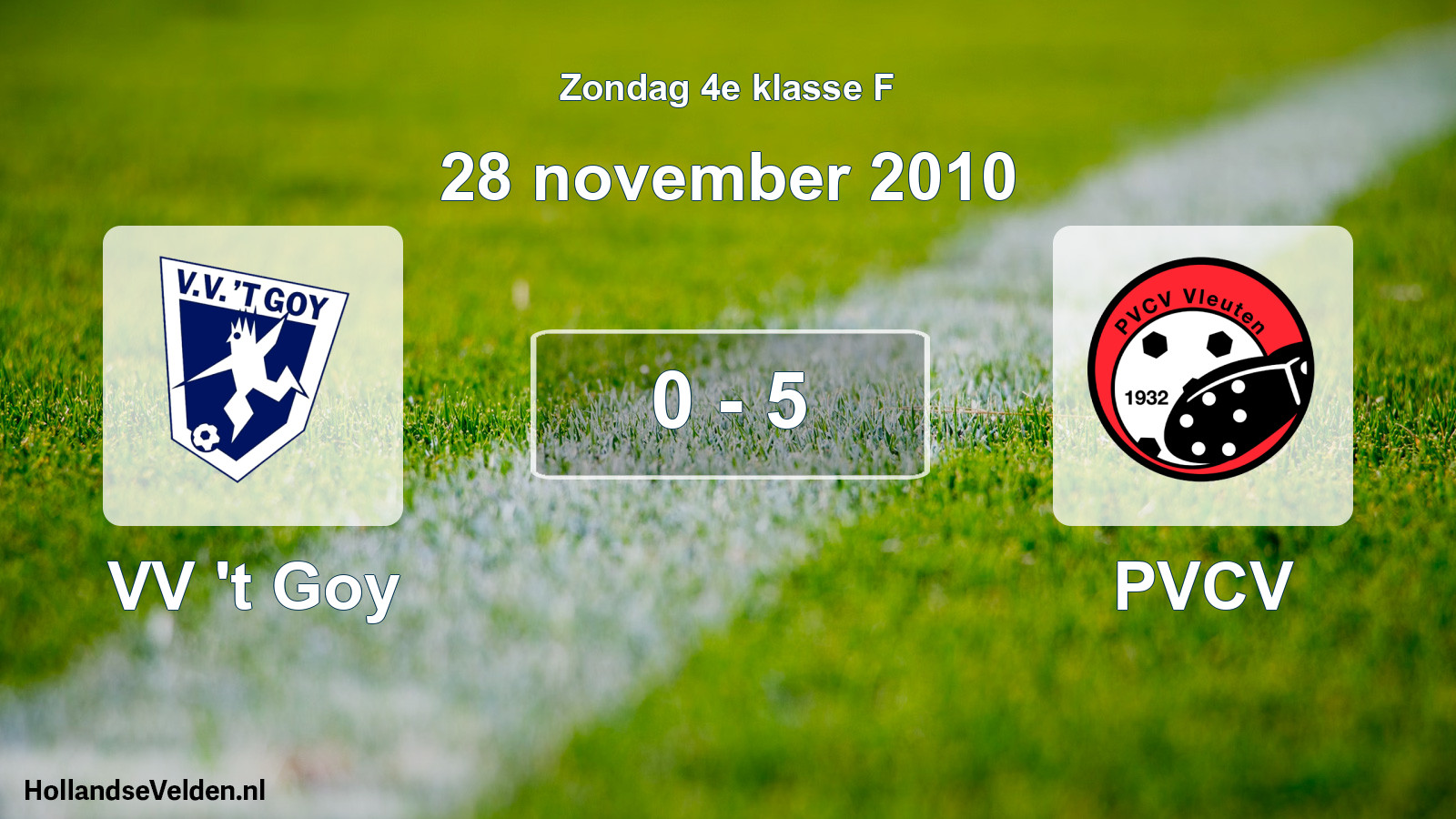 Total number of matches played: VV 't Goy - PVCV 0 - 5 (28 November 2010)