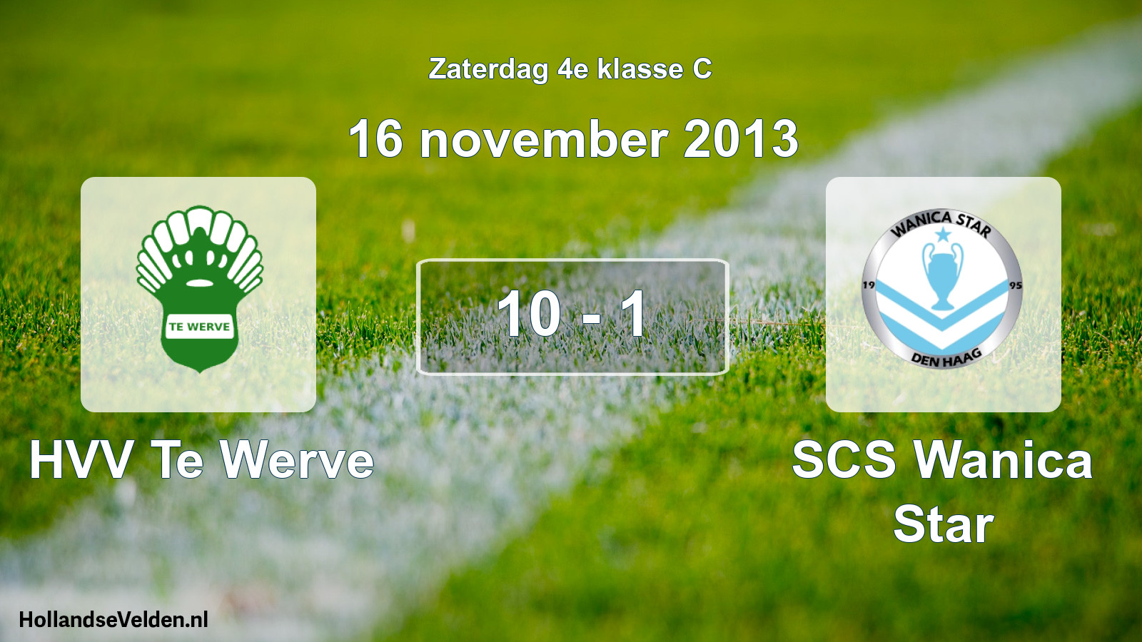 Total number of matches played: HVV Te Werve - SCS Wanica Star 10 - 1 (16 November 2013)