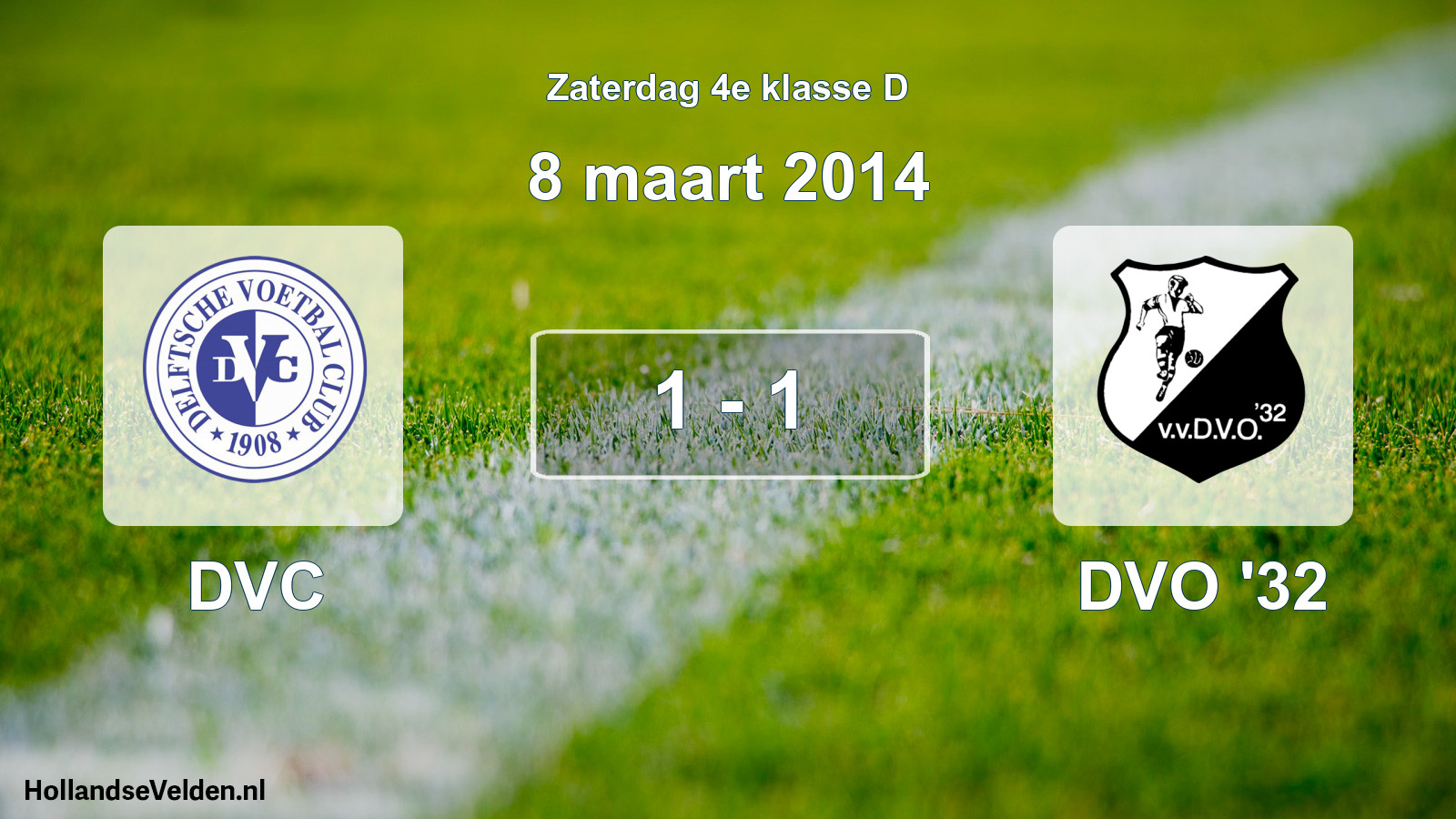 Total number of matches played: DVC - DVO '32 1 - 1 (8 March 2014)