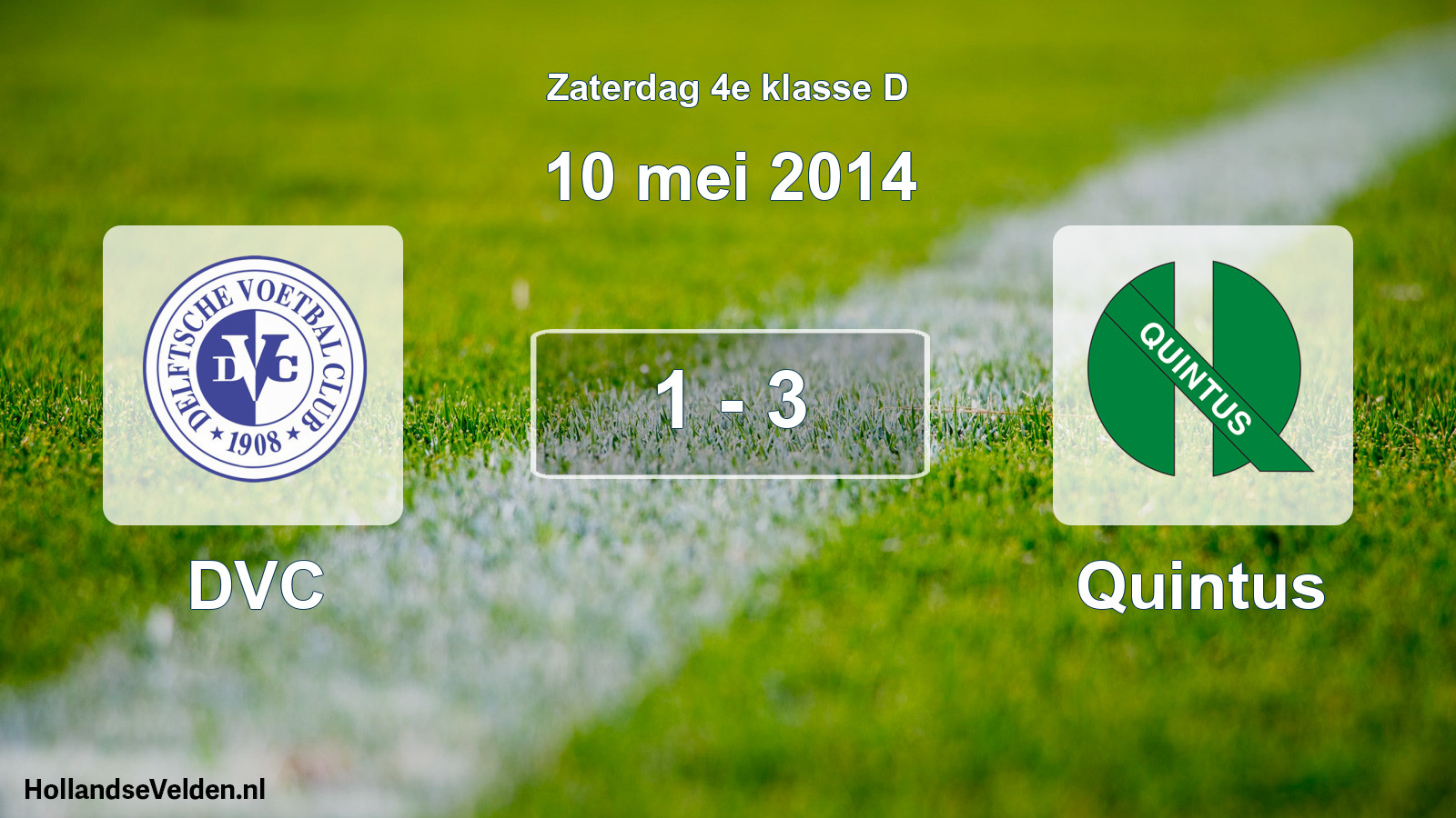 Total number of matches played: DVC - Quintus 1 - 3 (10 May 2014)