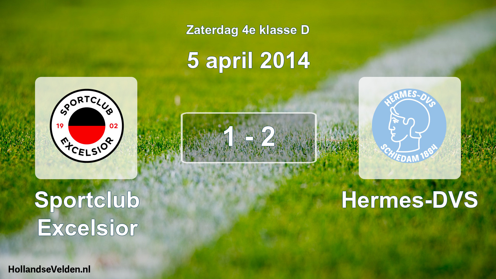 Total number of matches played: Sportclub Excelsior - Hermes-DVS 1 - 2 (5 April 2014)