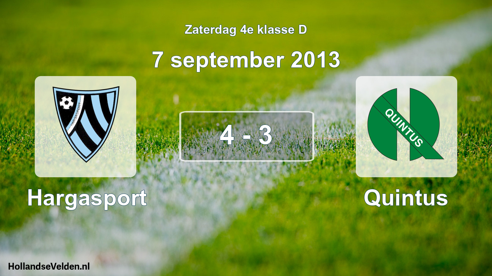 Total number of matches played: Hargasport - Quintus 4 - 3 (7 September 2013)