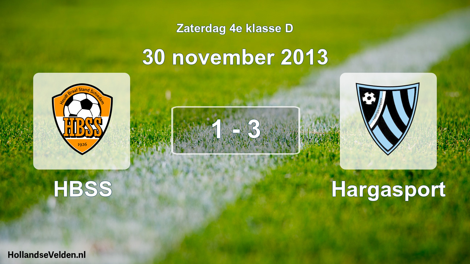 Total number of matches played: HBSS - Hargasport 1 - 3 (30 November 2013)