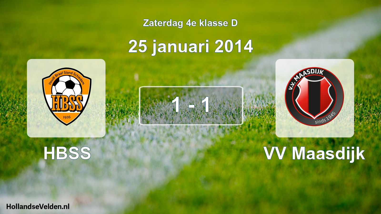 Total number of matches played: HBSS - VV Maasdijk 1 - 1 (25 January 2014)