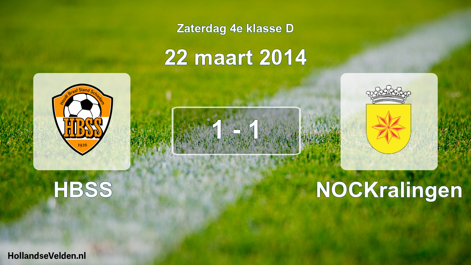Total number of matches played: HBSS - NOCKralingen 1 - 1 (22 March 2014)