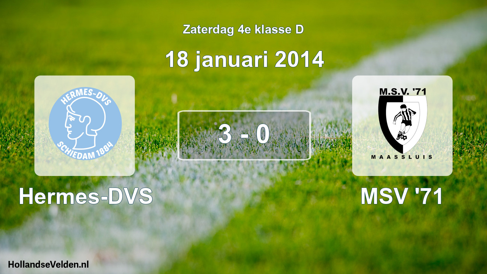Total number of matches played: Hermes-DVS - MSV '71 3 - 0 (18 January 2014)