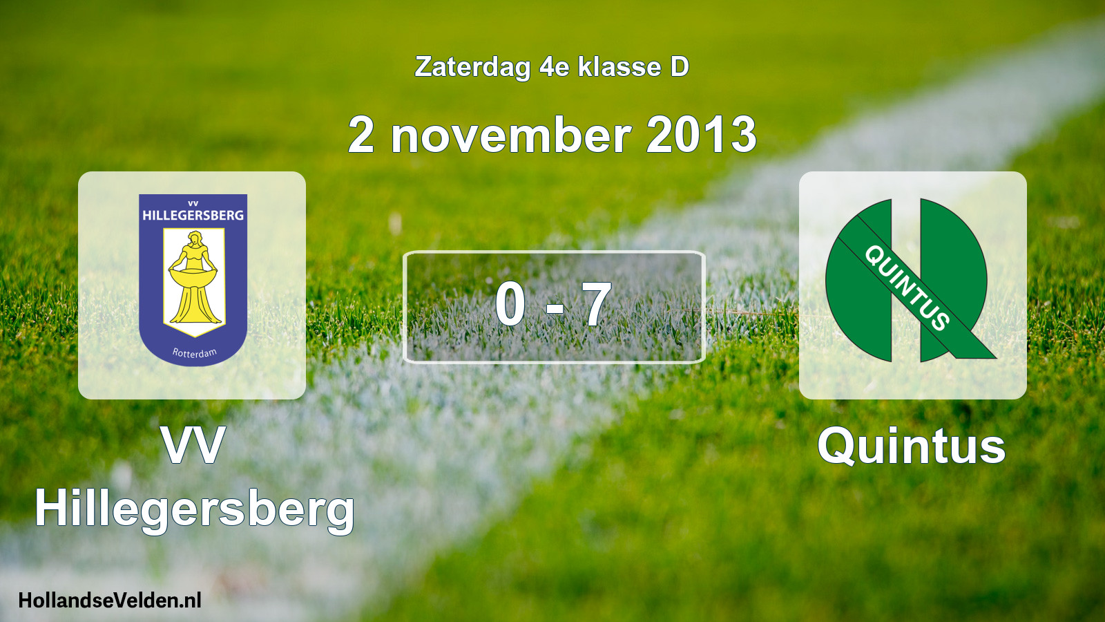 Total number of matches played: VV Hillegersberg - Quintus 0 - 7 (2 November 2013)