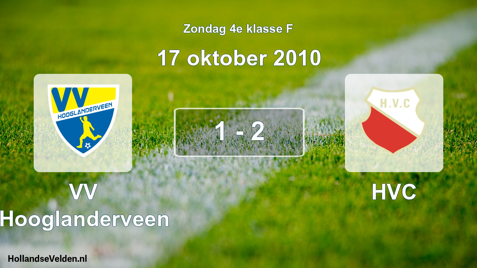 Total number of matches played: VV Hooglanderveen - HVC 1 - 2 (17 October 2010)