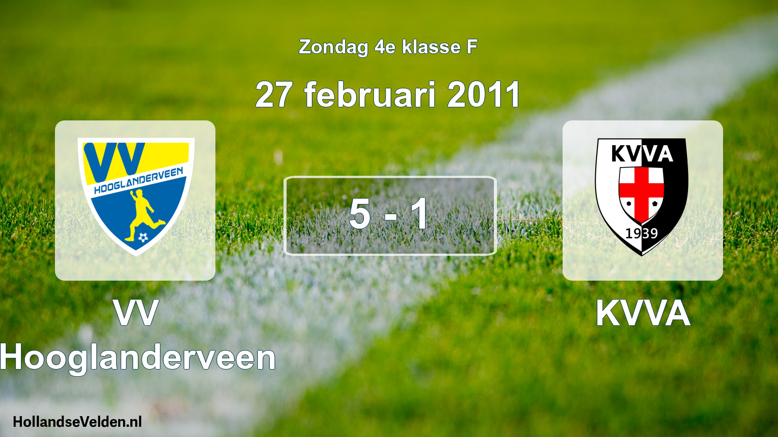 Total number of matches played: VV Hooglanderveen - KVVA 5 - 1 (27 February 2011)
