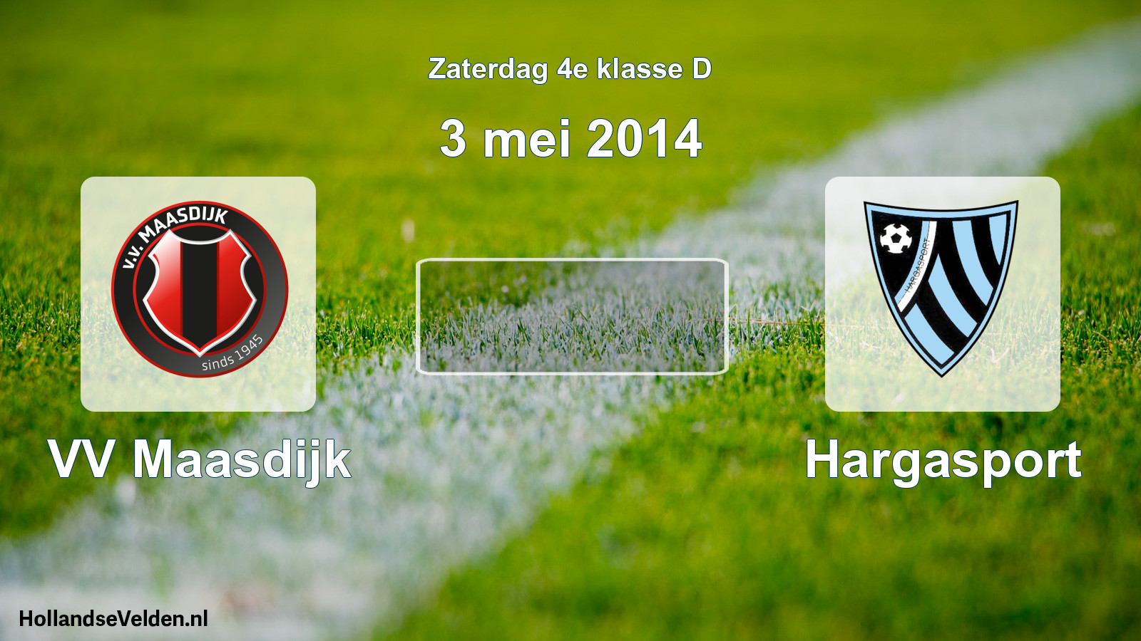 Scheduled Match: VV Maasdijk - Hargasport (3 May 2014)