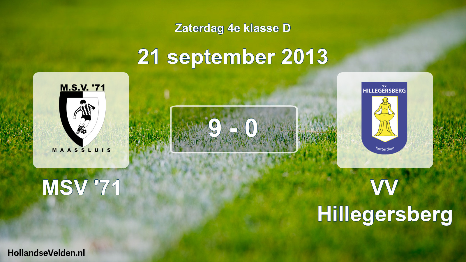 Total number of matches played: MSV '71 - VV Hillegersberg 9 - 0 (21 September 2013)
