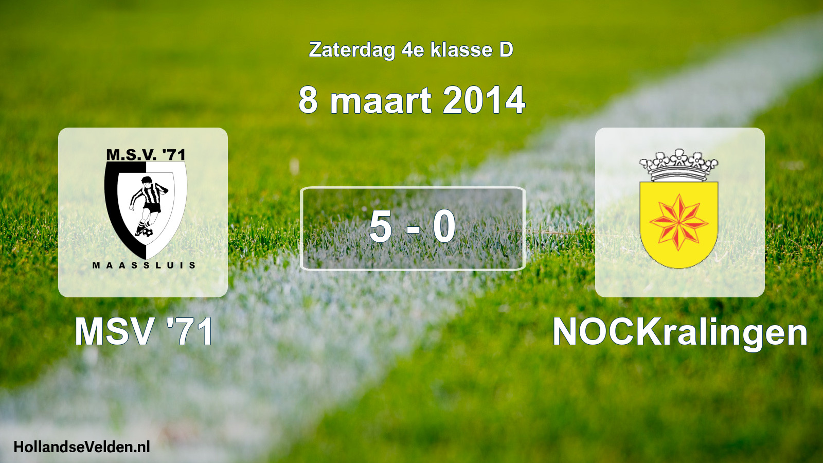 Total number of matches played: MSV '71 - NOCKralingen 5 - 0 (8 March 2014)