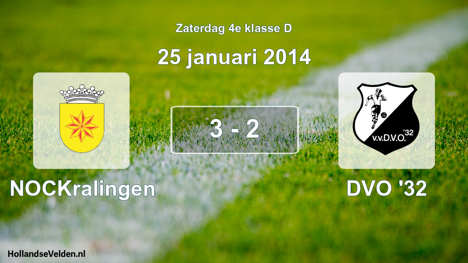 Total number of matches played: NOCKralingen - DVO '32 3 - 2 (25 January 2014)