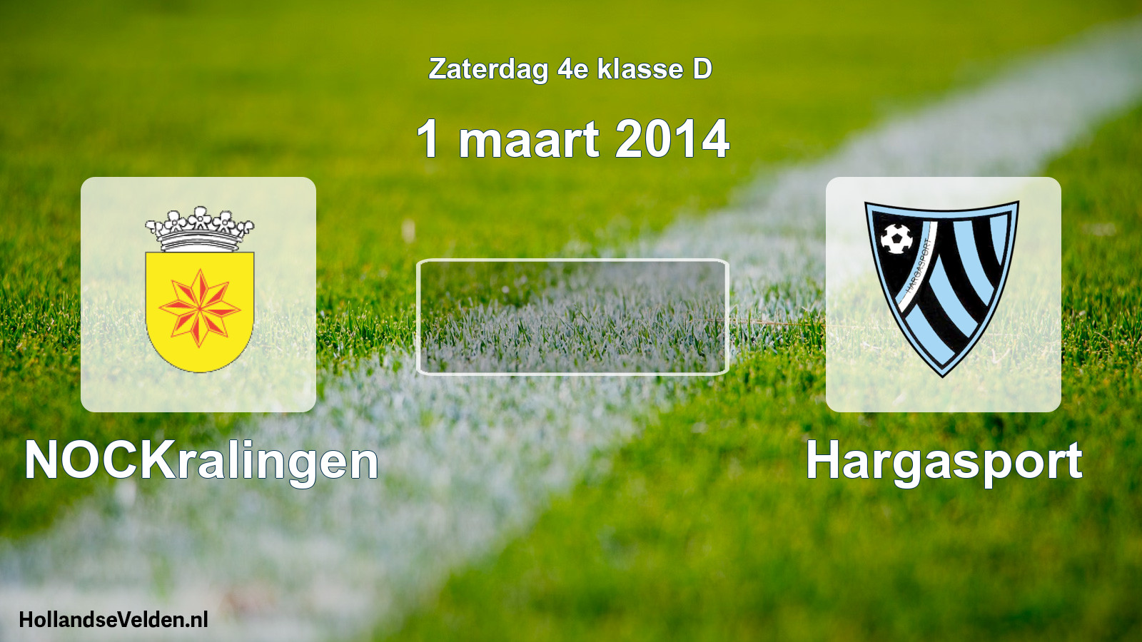 Scheduled Match: NOCKralingen - Hargasport (1 March 2014)