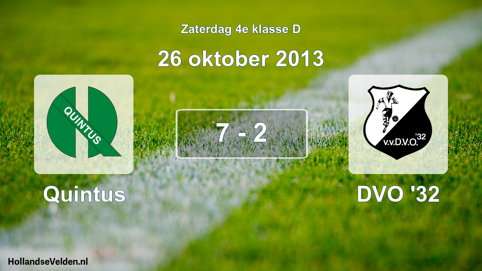 Total number of matches played: Quintus - DVO '32 7 - 2 (26 October 2013)