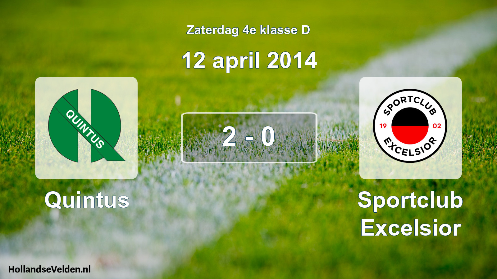 Total number of matches played: Quintus - Sportclub Excelsior 2 - 0 (12 April 2014)