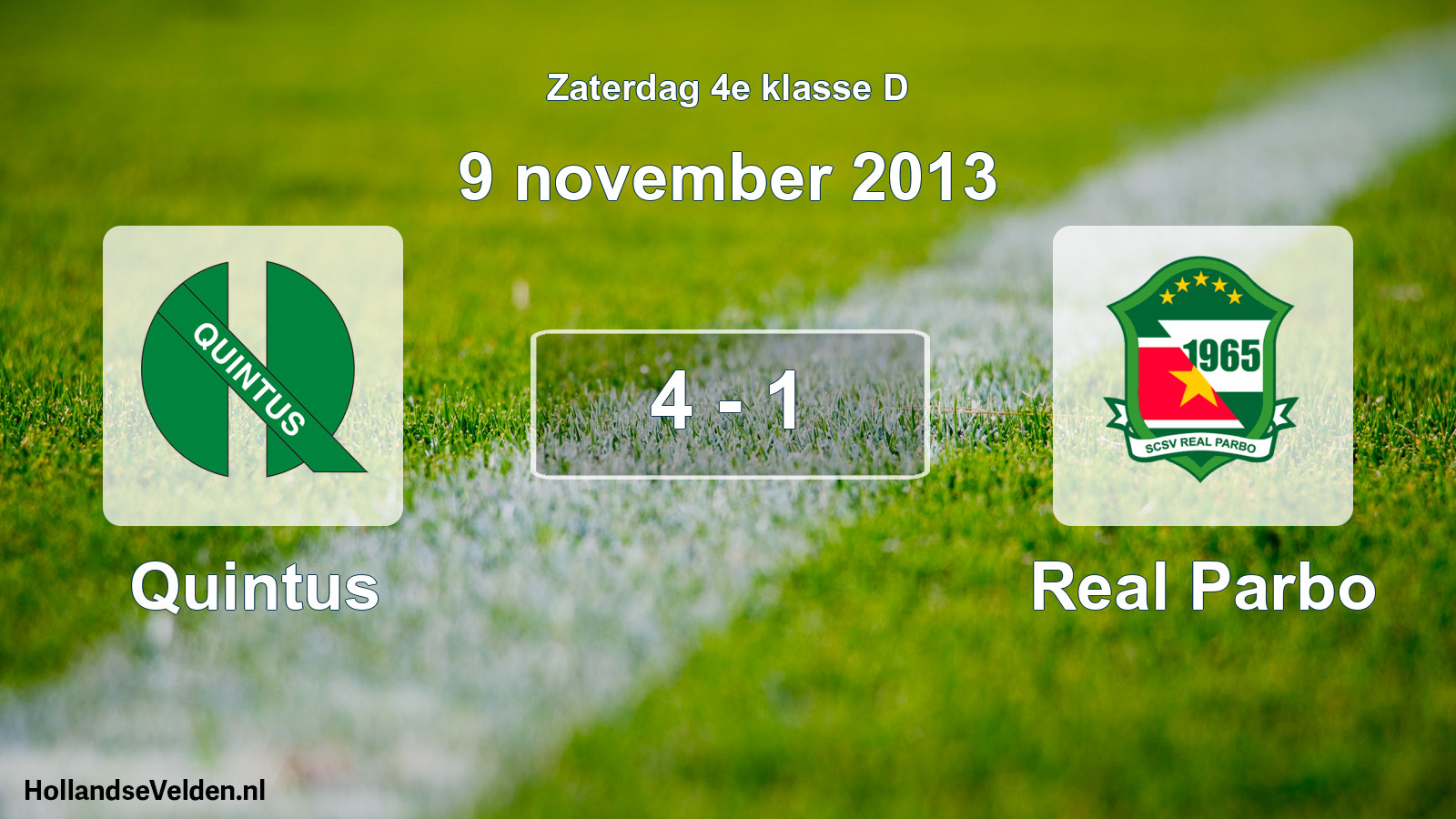 Total number of matches played: Quintus - Real Parbo 4 - 1 (9 November 2013)