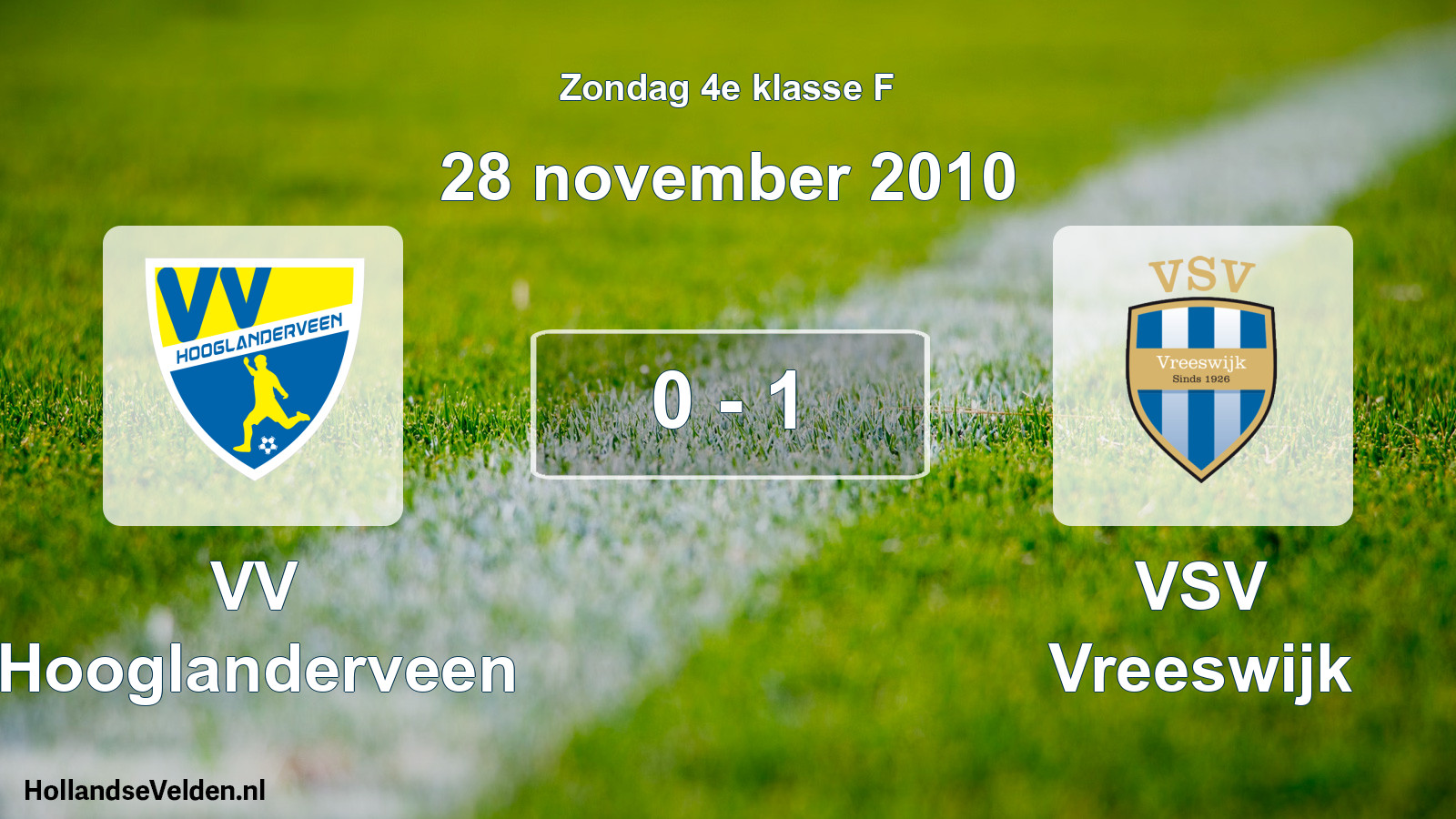 Total number of matches played: VV Hooglanderveen - VSV Vreeswijk 0 - 1 (28 November 2010)
