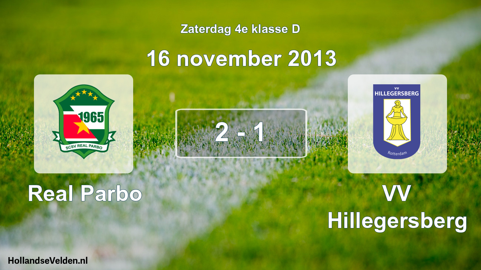 Total number of matches played: Real Parbo - VV Hillegersberg 2 - 1 (16 November 2013)