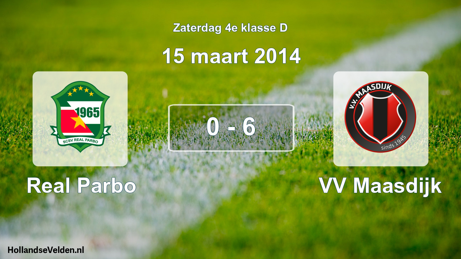 Total number of matches played: Real Parbo - VV Maasdijk 0 - 6 (15 March 2014)