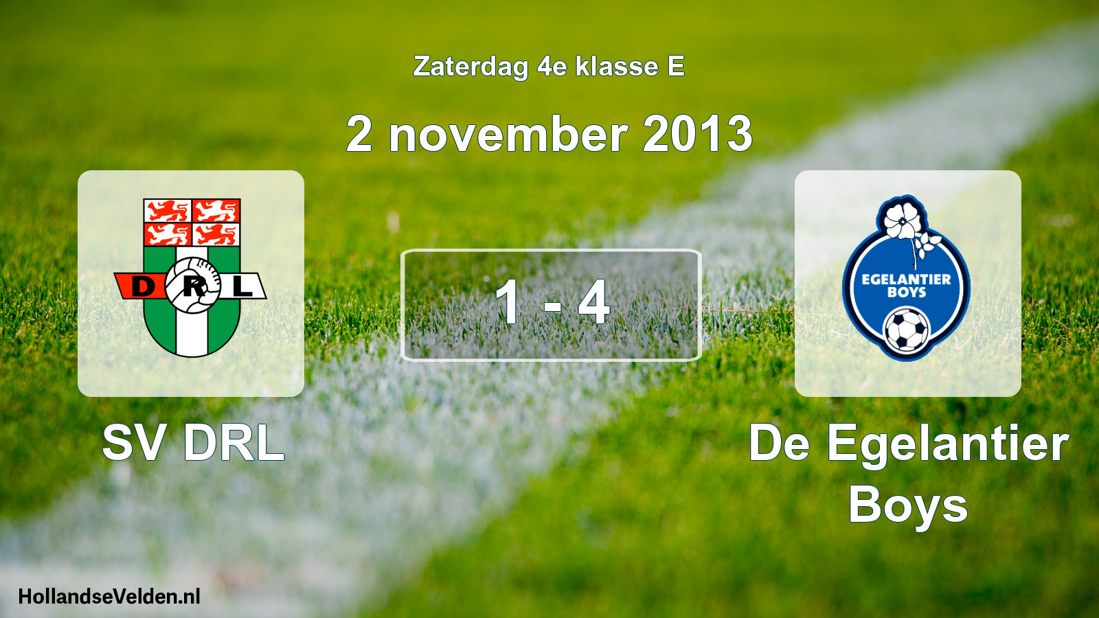Total number of matches played: SV DRL - De Egelantier Boys 1 - 4 (2 November 2013)