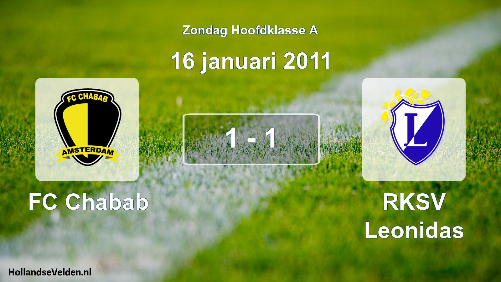 Total number of matches played: FC Chabab - RKSV Leonidas 1 - 1 (16 January 2011)