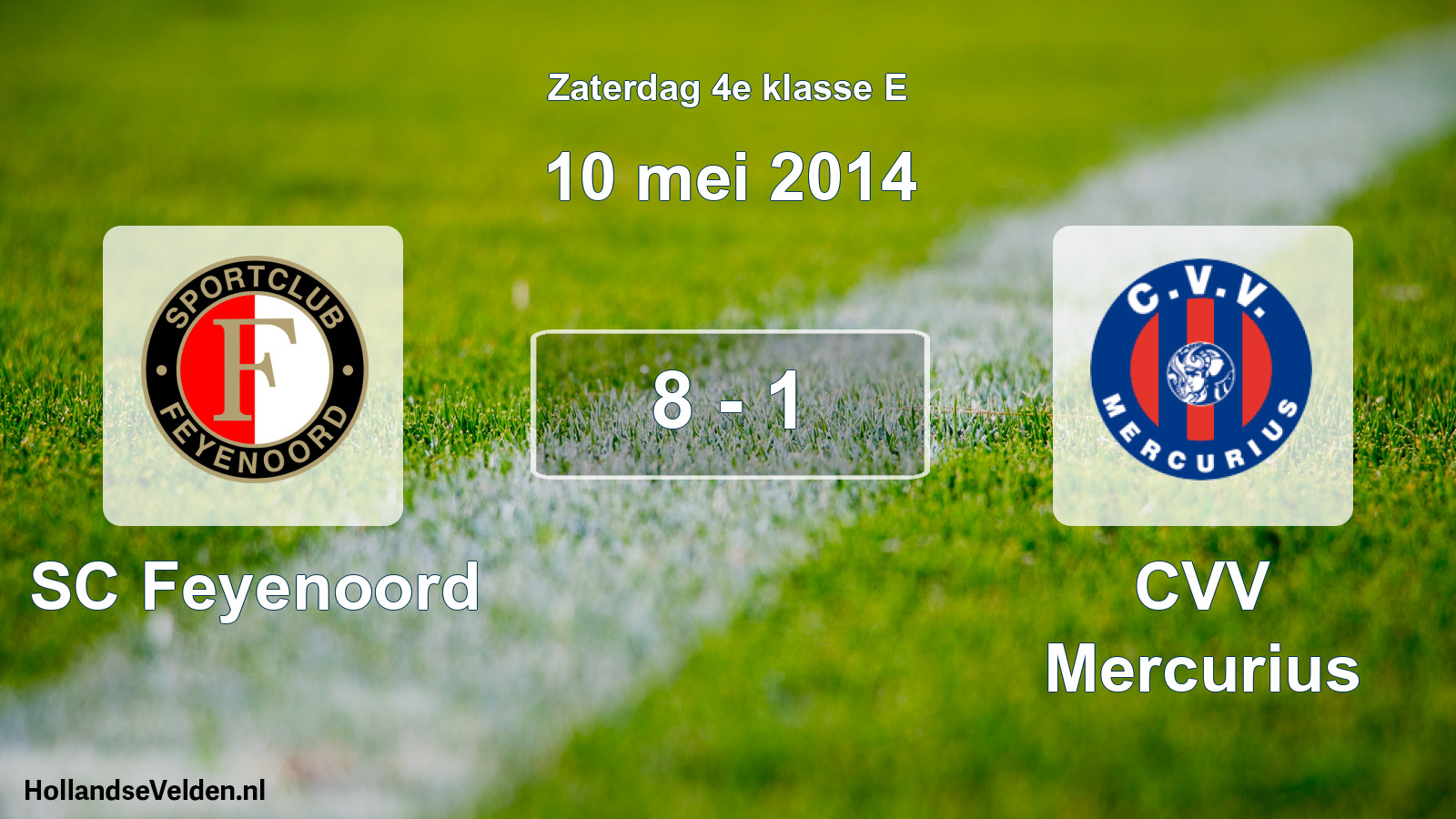 Total number of matches played: SC Feyenoord - CVV Mercurius 8 - 1 (10 May 2014)