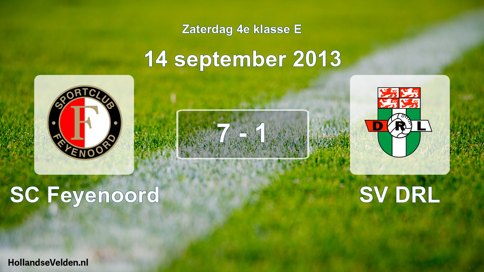 Total number of matches played: SC Feyenoord - SV DRL 7 - 1 (14 September 2013)