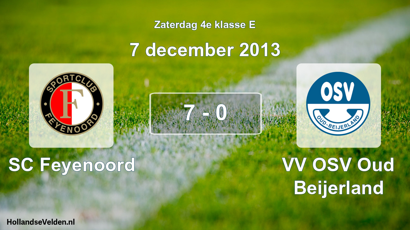 Total number of matches played: SC Feyenoord - VV OSV Oud Beijerland 7 - 0 (7 December 2013)