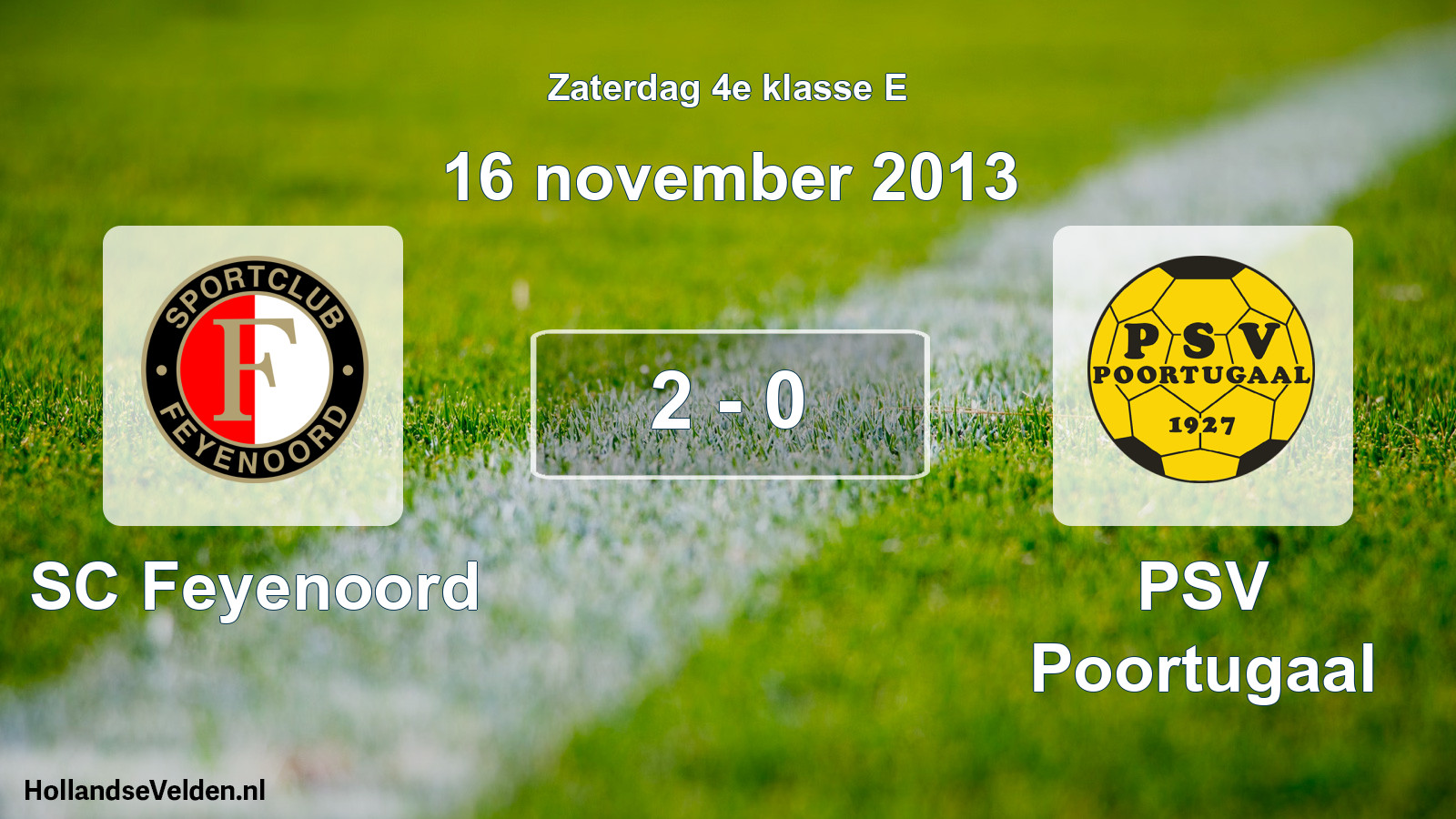 Total number of matches played: SC Feyenoord - PSV Poortugaal 2 - 0 (16 November 2013)