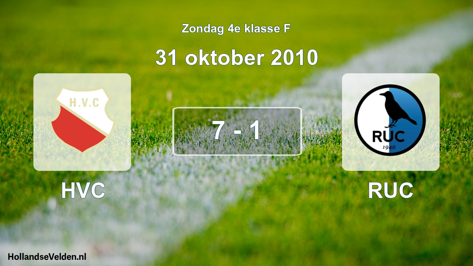 Total number of matches played: HVC - RUC 7 - 1 (31 October 2010)