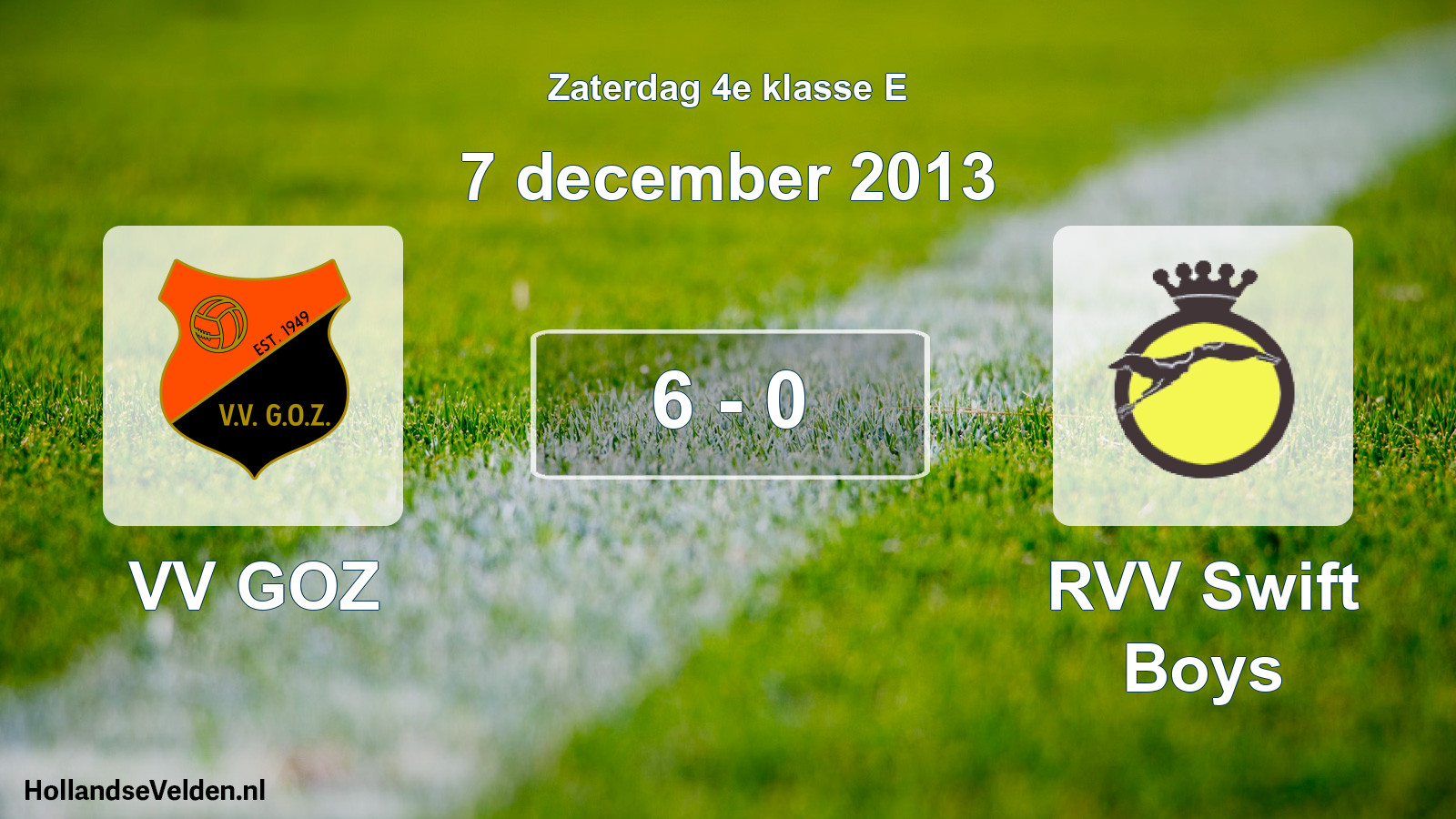 Total number of matches played: VV GOZ - RVV Swift Boys 6 - 0 (7 December 2013)