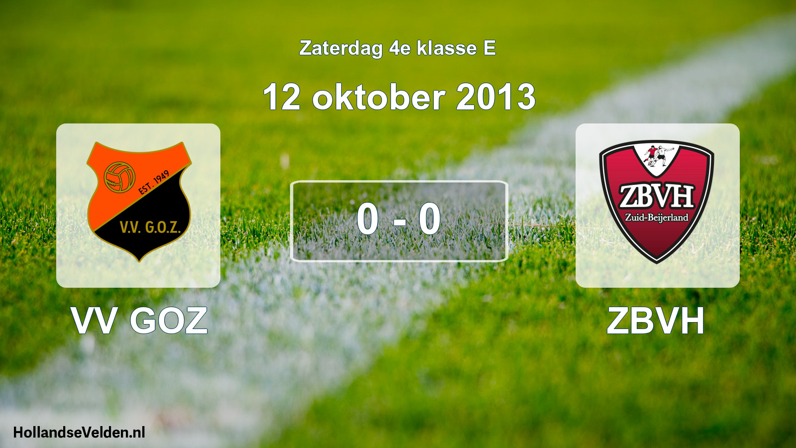 Total number of matches played: VV GOZ - ZBVH 0 - 0 (12 October 2013)