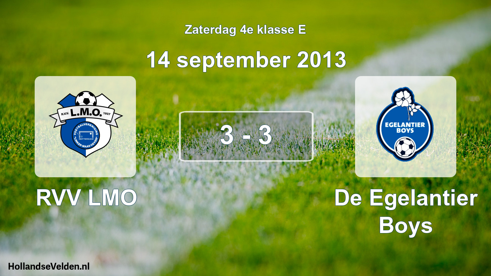 Total number of matches played: RVV LMO - De Egelantier Boys 3 - 3 (14 September 2013)