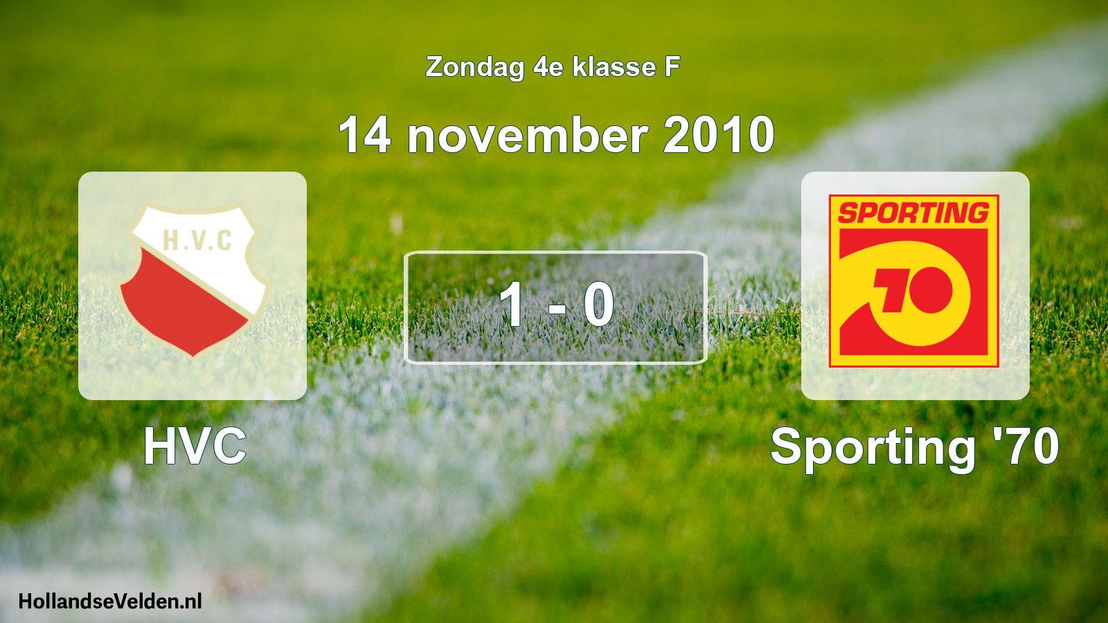 Total number of matches played: HVC - Sporting '70 1 - 0 (14 November 2010)