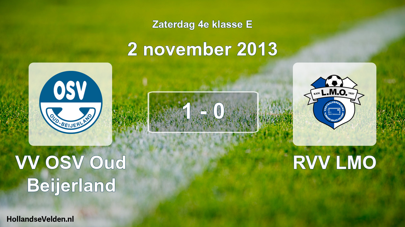 Total number of matches played: VV OSV Oud Beijerland - RVV LMO 1 - 0 (2 November 2013)