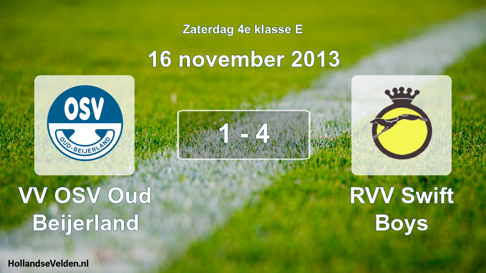 Total number of matches played: VV OSV Oud Beijerland - RVV Swift Boys 1 - 4 (16 November 2013)