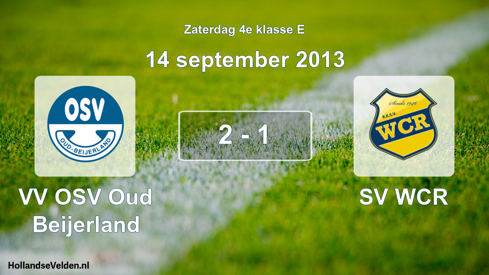 Total number of matches played: VV OSV Oud Beijerland - SV WCR 2 - 1 (14 September 2013)