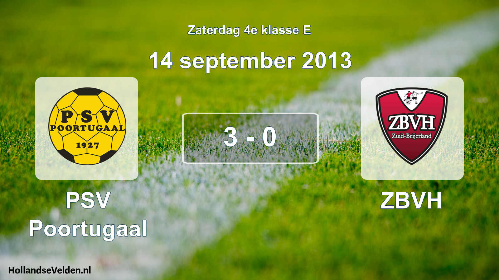 Total number of matches played: PSV Poortugaal - ZBVH 3 - 0 (14 September 2013)