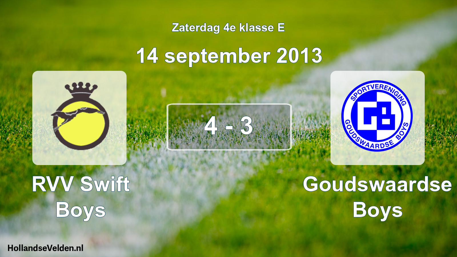 Total number of matches played: RVV Swift Boys - Goudswaardse Boys 4 - 3 (14 September 2013)