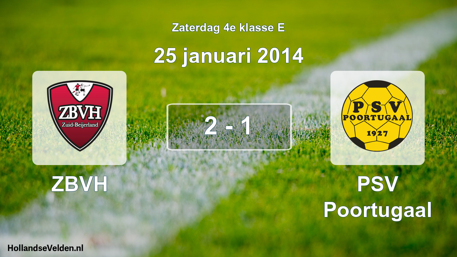 Total number of matches played: ZBVH - PSV Poortugaal 2 - 1 (25 January 2014)