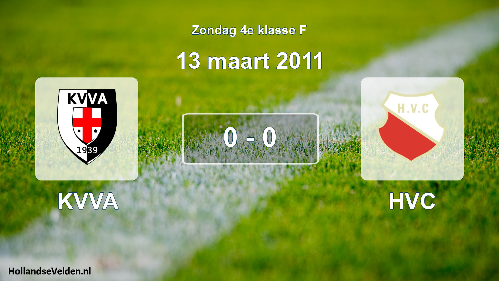 Total number of matches played: KVVA - HVC 0 - 0 (13 March 2011)