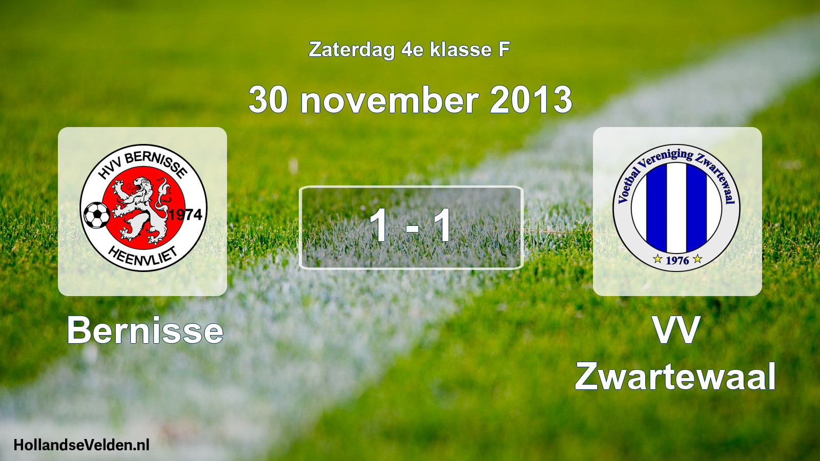 Total number of matches played: Bernisse - VV Zwartewaal 1 - 1 (30 November 2013)
