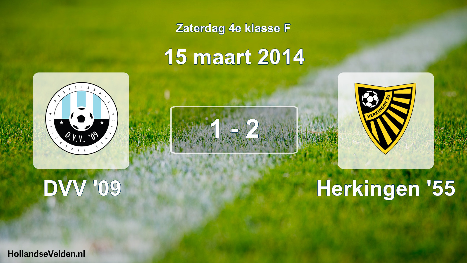 Total number of matches played: DVV '09 - Herkingen '55 1 - 2 (15 March 2014)