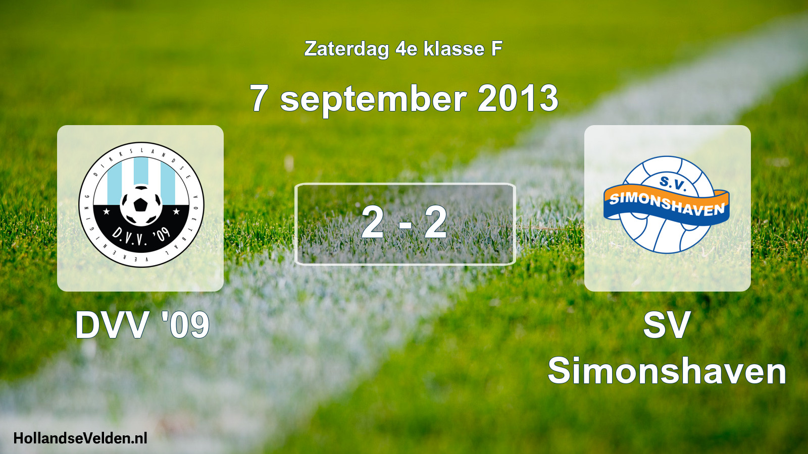 Total number of matches played: DVV '09 - SV Simonshaven 2 - 2 (7 September 2013)