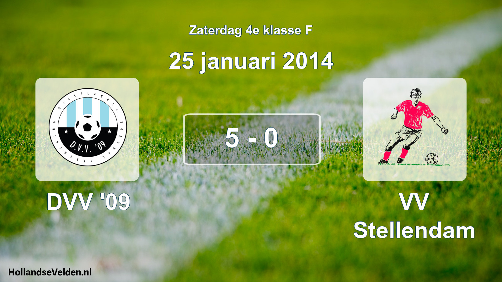 Total number of matches played: DVV '09 - VV Stellendam 5 - 0 (25 January 2014)