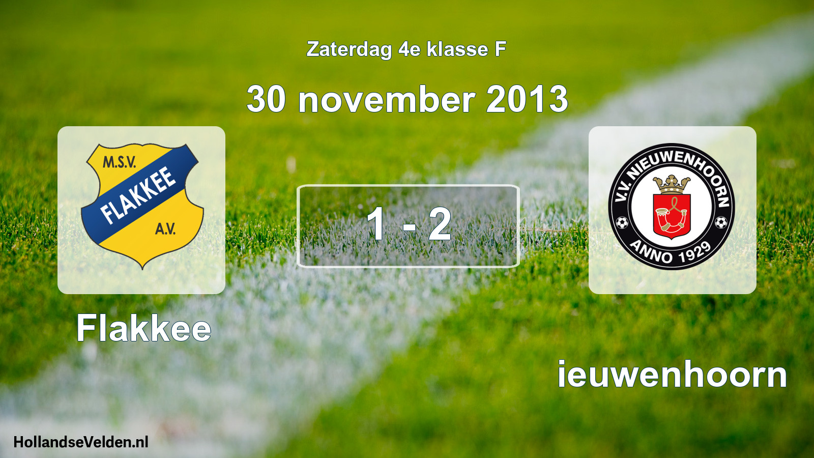 Total number of matches played: Flakkee - Nieuwenhoorn 1 - 2 (30 November 2013)