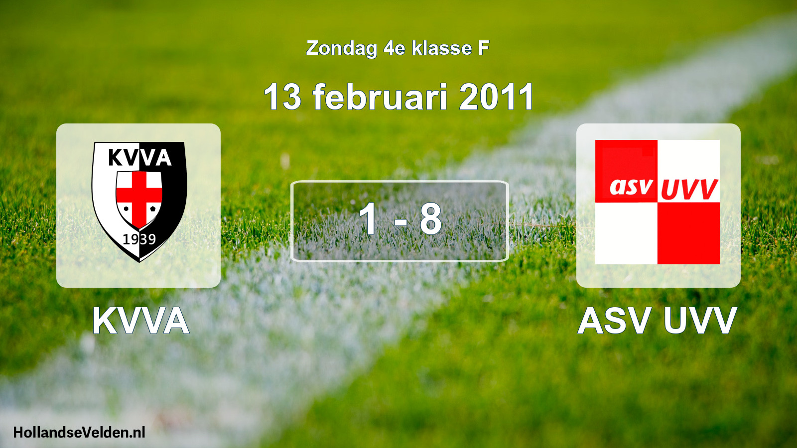 Total number of matches played: KVVA - ASV UVV 1 - 8 (13 February 2011)