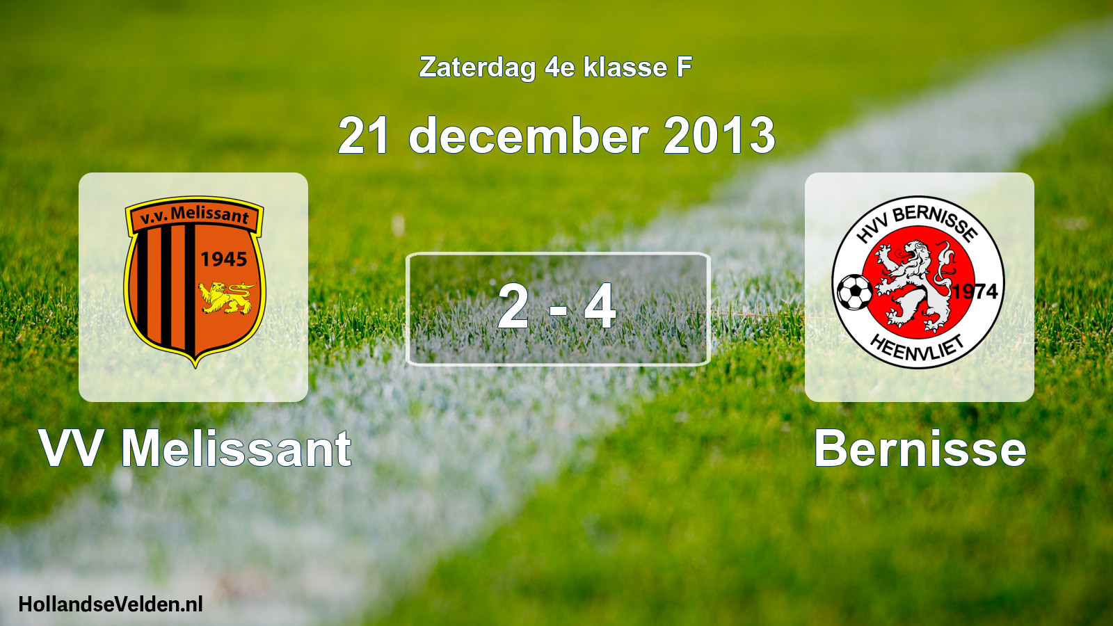 Total number of matches played: VV Melissant - Bernisse 2 - 4 (21 December 2013)